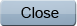 Close